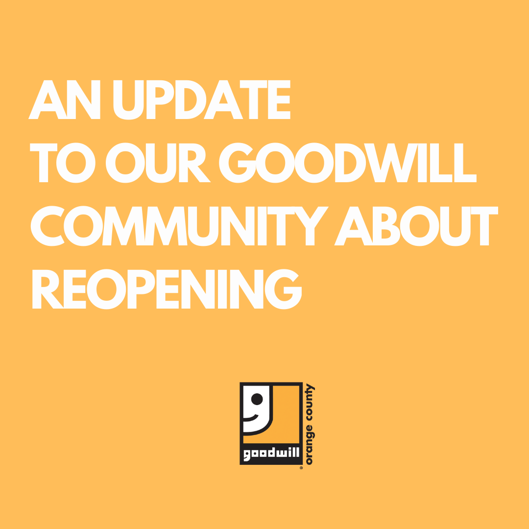 An update to our goodwill community about reopening